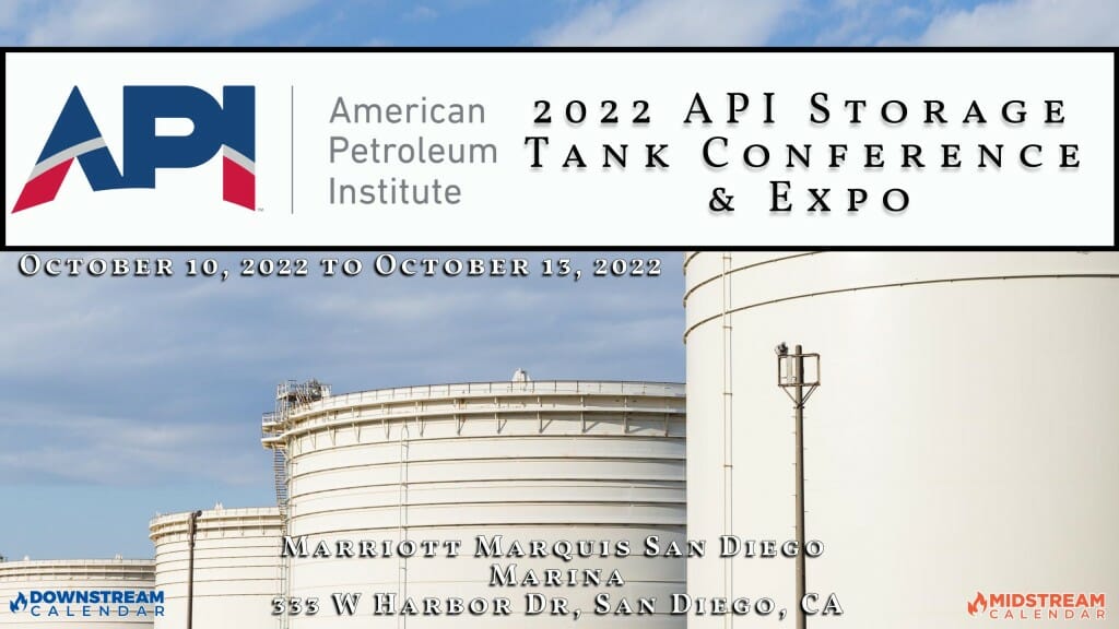 2022 API Storage Tank Conference & Expo Oct 10 13 San Diego Midstream Calendar