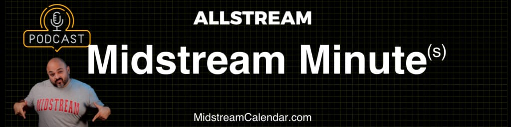 Midstream Minute