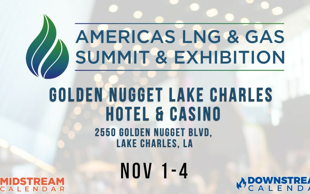 Register Now for the 19th Americas LNG & Gas Summit & Exhibition Lake Charles Nov 1-4