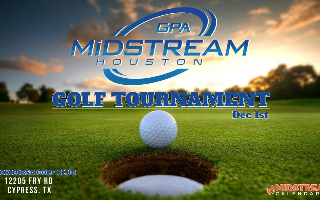 Register NOW for the 2022 Houston GPA Midstream Golf Tournament Dec 1st – Houston