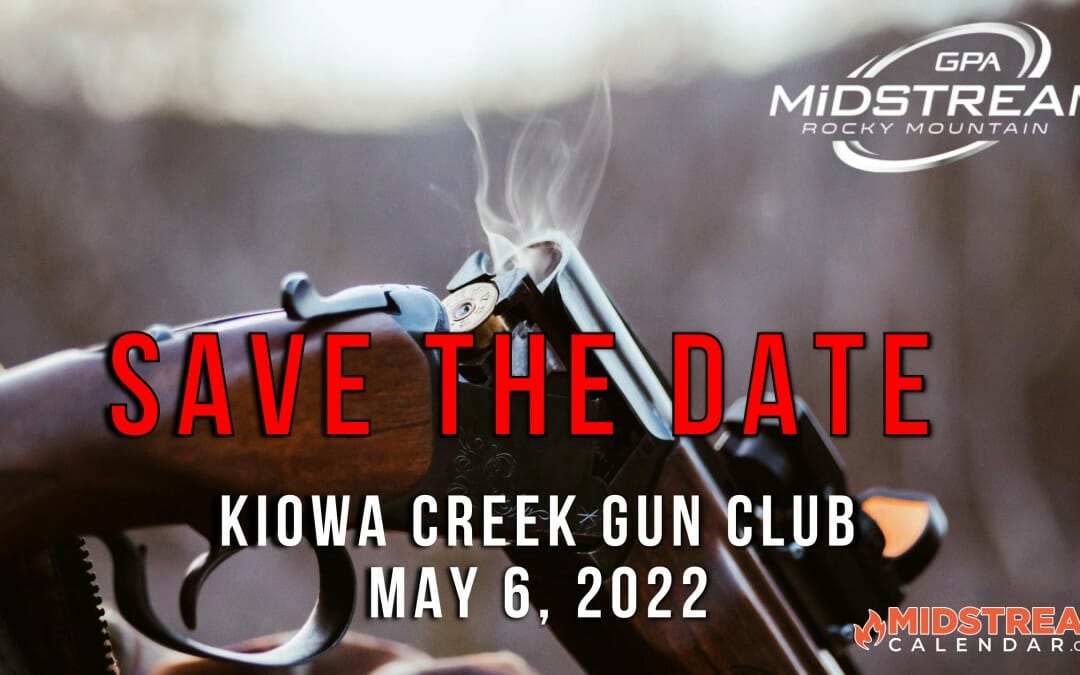 2022 SAVE THE DATE for GPA Midstream Rocky Mountain Chapter Clay Shoot May 6 – Denver