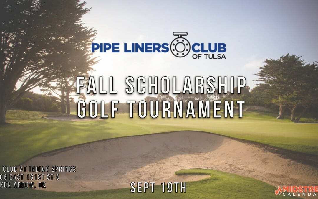 Pipe Liners Club of Tulsa 2022 Fall Golf Tournament 9/19 – Tulsa