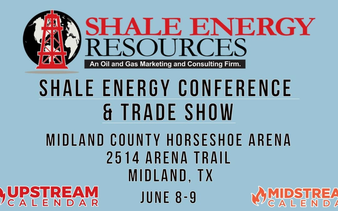 Shale Energy Conference & Trade Show June 8th and 9th – Midland
