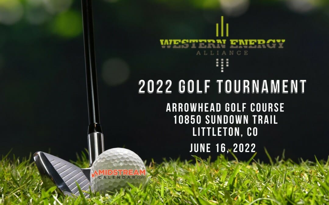 Register Now for the Western Energy Alliance 2022 Golf Tournament June 16th- Denver