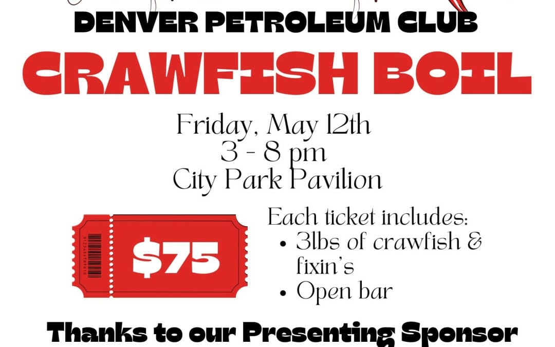 Denver Petroleum Club Crawfish Boil May 12, 2023 – Denver