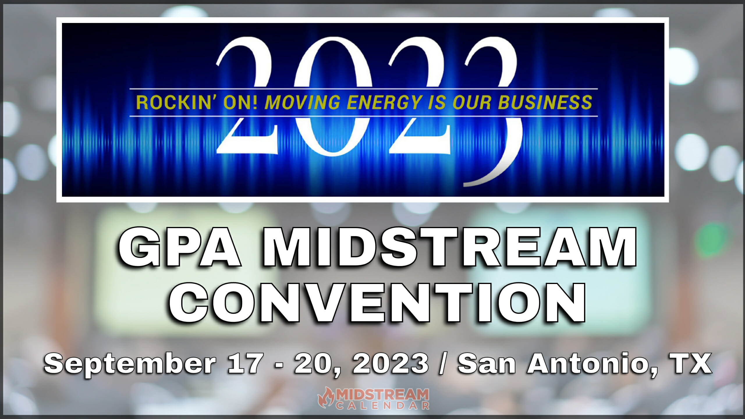 2023 Oil and Gas Global Industry News and Network of Events Midstream Calendar