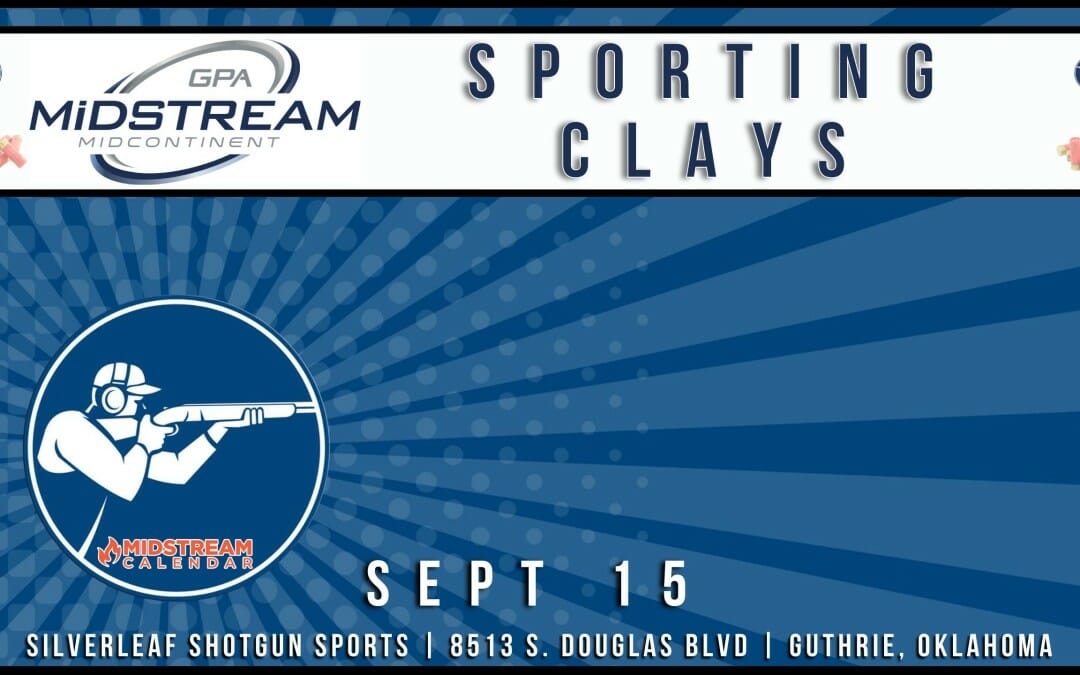 2023 GPA Midstream Midcon Chapter Fall Sporting Clays Sept 15 – Guthrie, OK