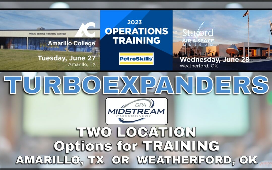 Operations Training GPA Midstream MidContinent 2023 Operations Training – Tubroexpander Plants -TWO Location Options in TX or OK