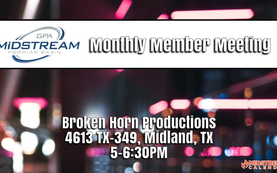 GPA Midstream Permian Basin Monthly Meeting July 13 – Midland