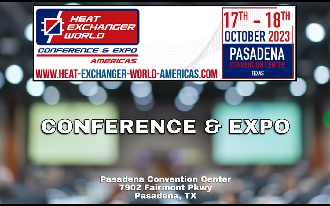 PROMO CODE IN Post for FREE Registration: Register Now for the 2023 Heat Exchanger World Conference & Expo October 17, 18 – Pasadena