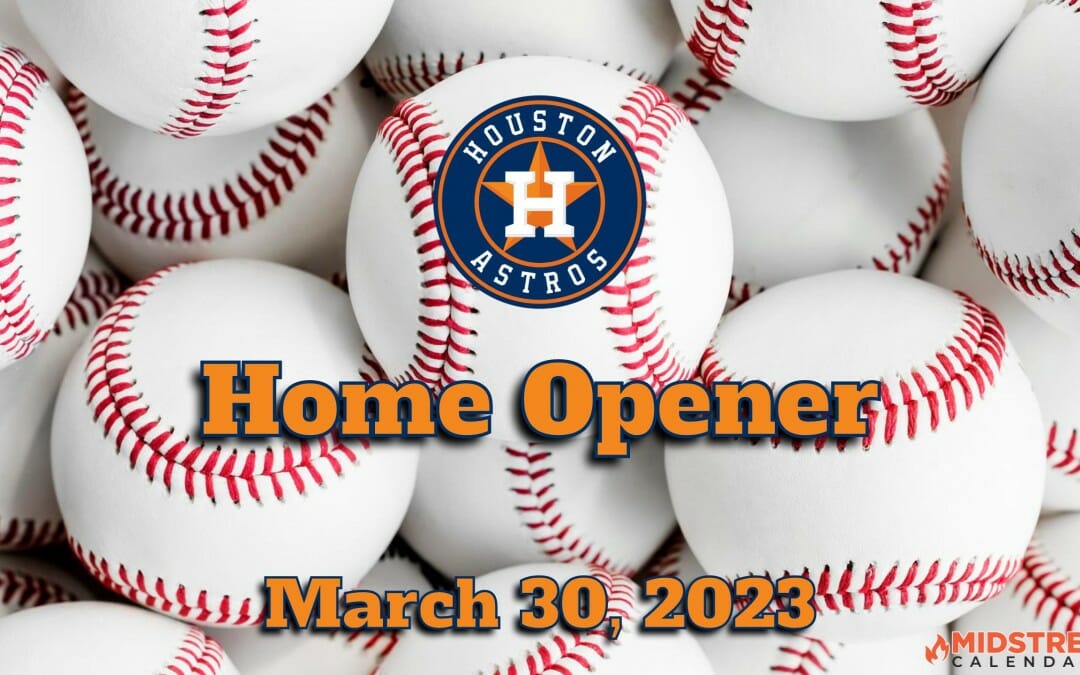 Houston Astros Opening Day 2023 is March 30, 2023