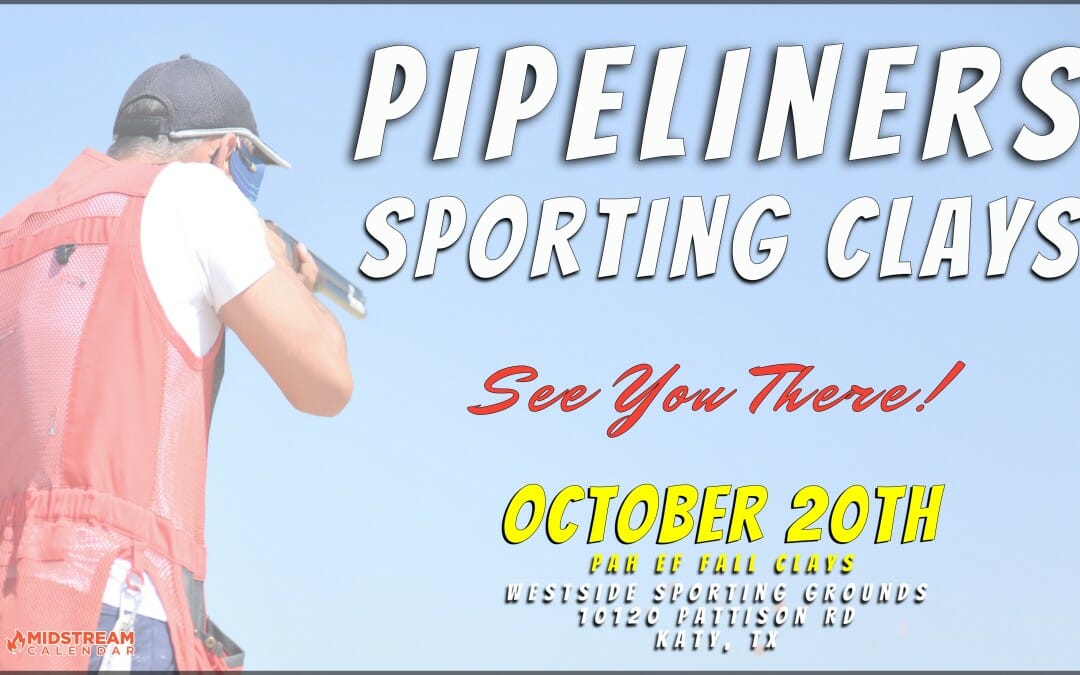 The Pipeliners Association of Houston EF Fall Clay Shoot October 20, 2023 – Houston