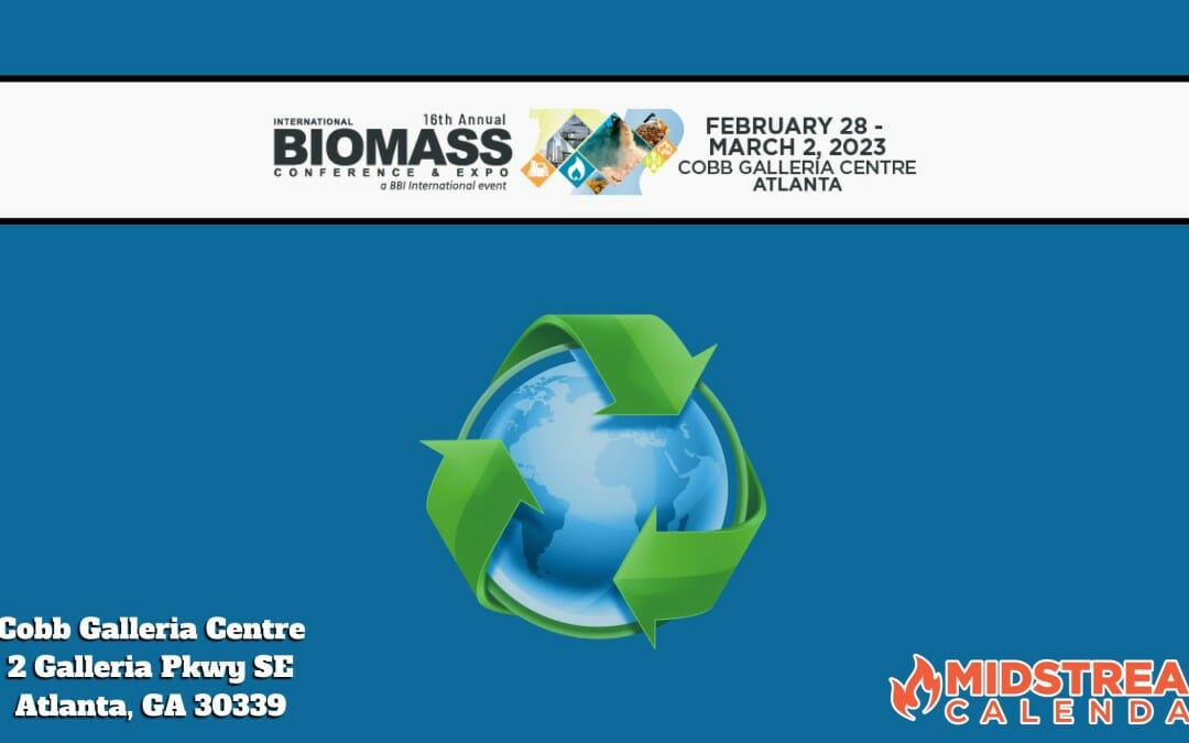 Register Now for the 2023 International Biomass Conference and Expo Feb 28-March 2 – Atlanta