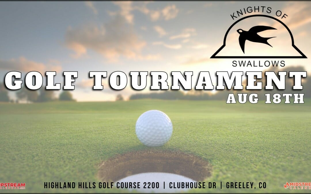 Register Now for the Knights of Swallows 33rd Annual Golf Tournament August 18, 2023 – Colorado