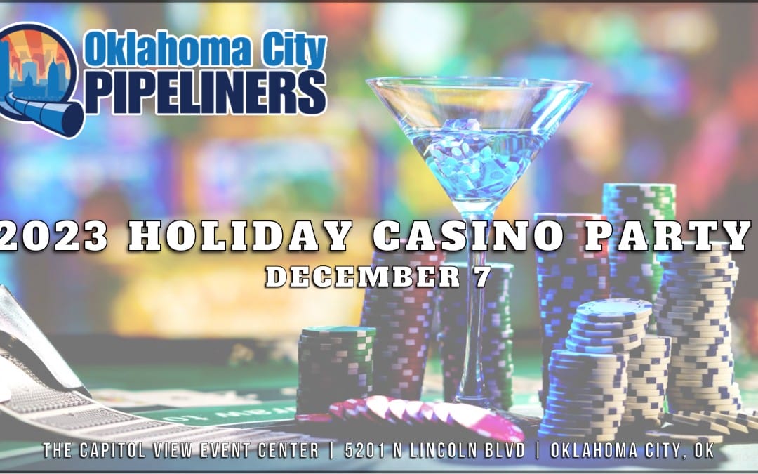 Register Now for the OKC Pipeliners Holiday Casino Night – December 7, 2023 – OKC