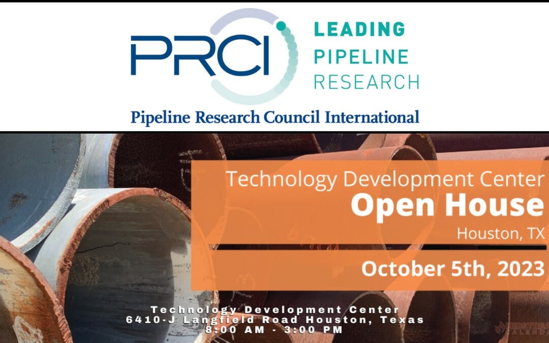 Register now for the Pipeline Research Council International – PRCI Technology Development Center Open House October 5, 2023 – Houston