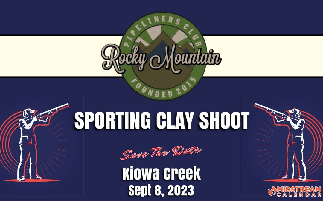 Rocky Mountain Pipeliners Club Sporting Clays Tournament September 8, 2023 – Colorado