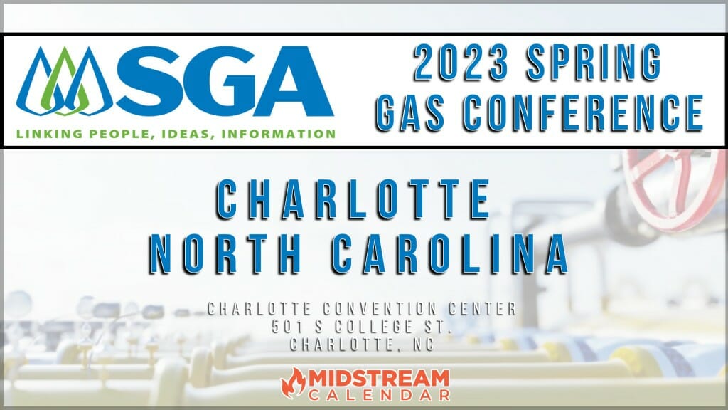 Register Now for the 2023 Southern Gas Association (SGA) Spring Gas  Conference March 13–15, 2023 - Charlotte - Midstream Calendar