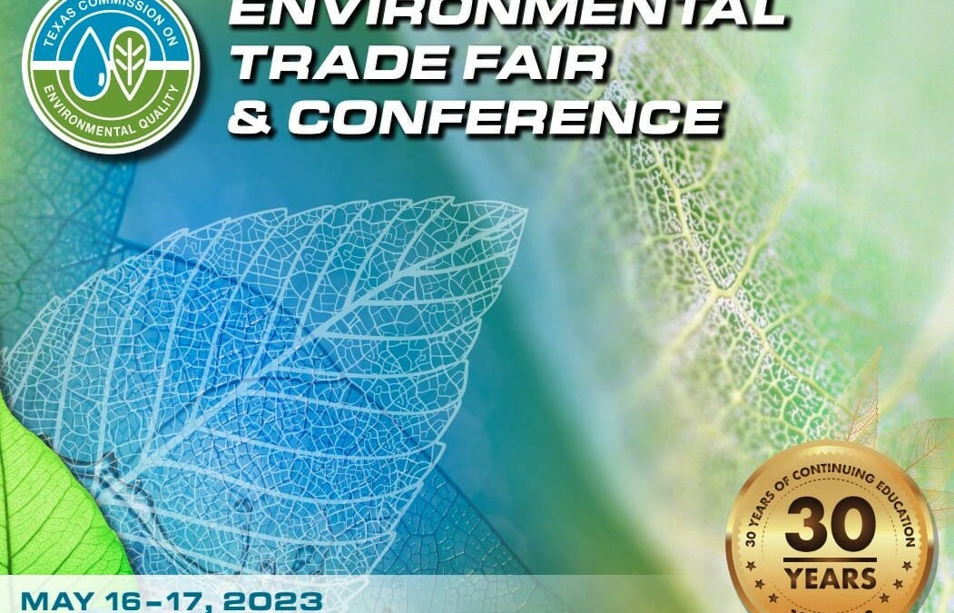 Register Now for the TCEQ (Texas Commission on Environmental Quality) Trade Fair and Conference May 16, 17 – Austin