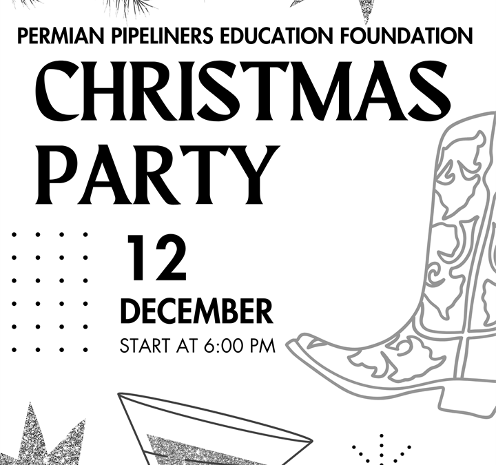 Register Now for Permian Basin Association of Pipeliners Education Foundation Christmas Party Dec 12, 2024 – Midland