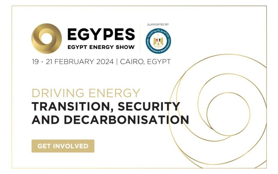 INTERNATIONAL: Register Now for the EGYPES Energy Show February 19-21, 2024