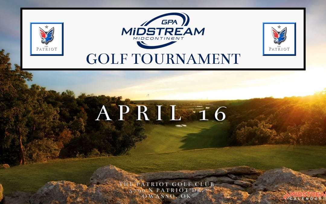 Register now for the GPA Midstream Midcontinent Spring Golf Tournament April 16, 2024 – Owasso, OK