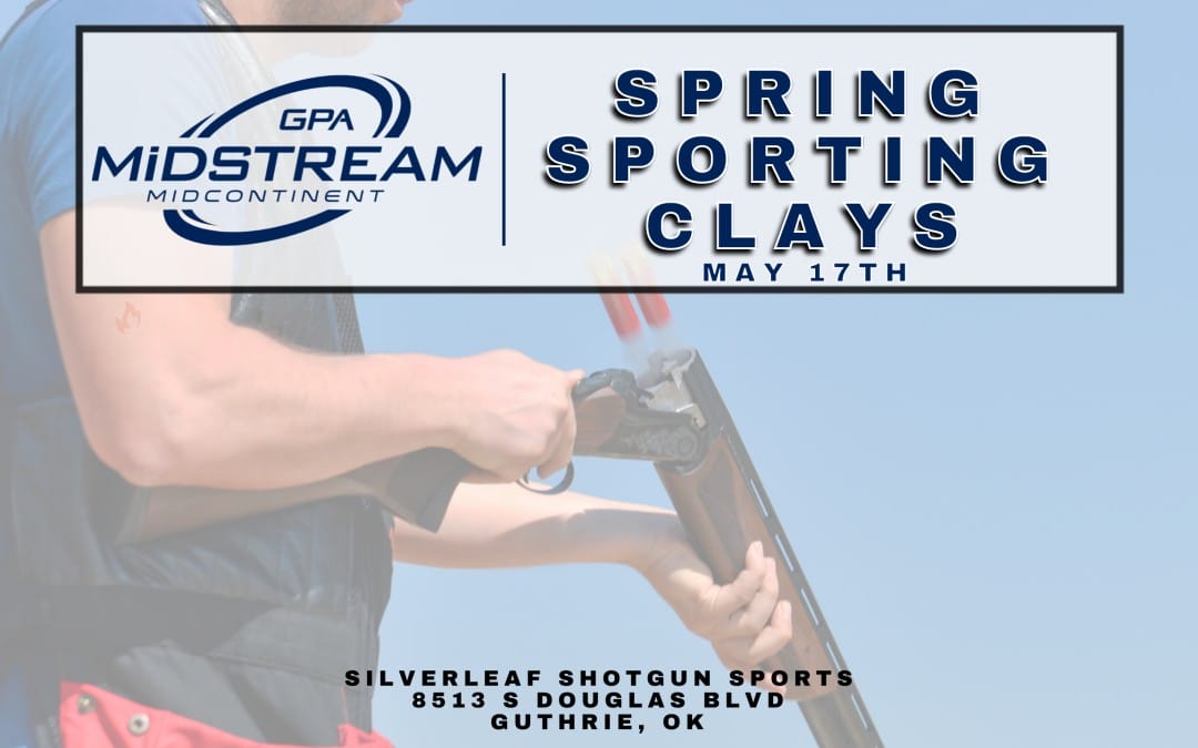 Register Now for the GPA Midstream Midcontinent Spring Sporting Clays May 17, 2024 – Guthrie, OK