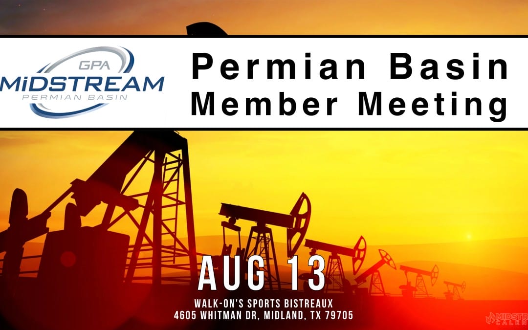 Register here for the GPA Midstream Permian Basin Monthly Member Meeting August 13, 2024