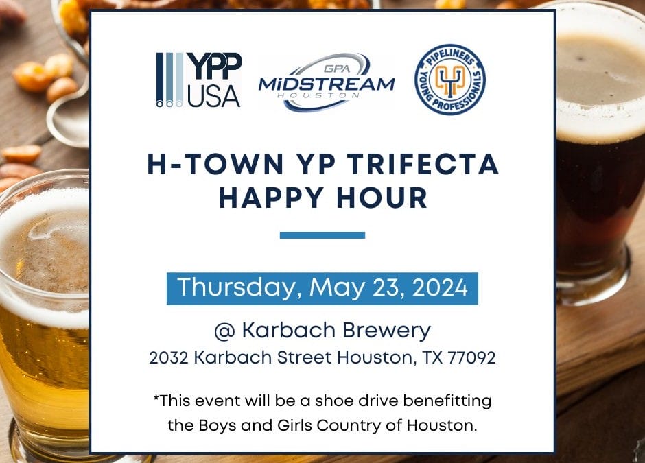 Join for the H-Town Young Professionals Trifecta Happy Hour MAY 23 @ 2:30 PM – 5:00 PM by YPP, HGPA YP, and PYP