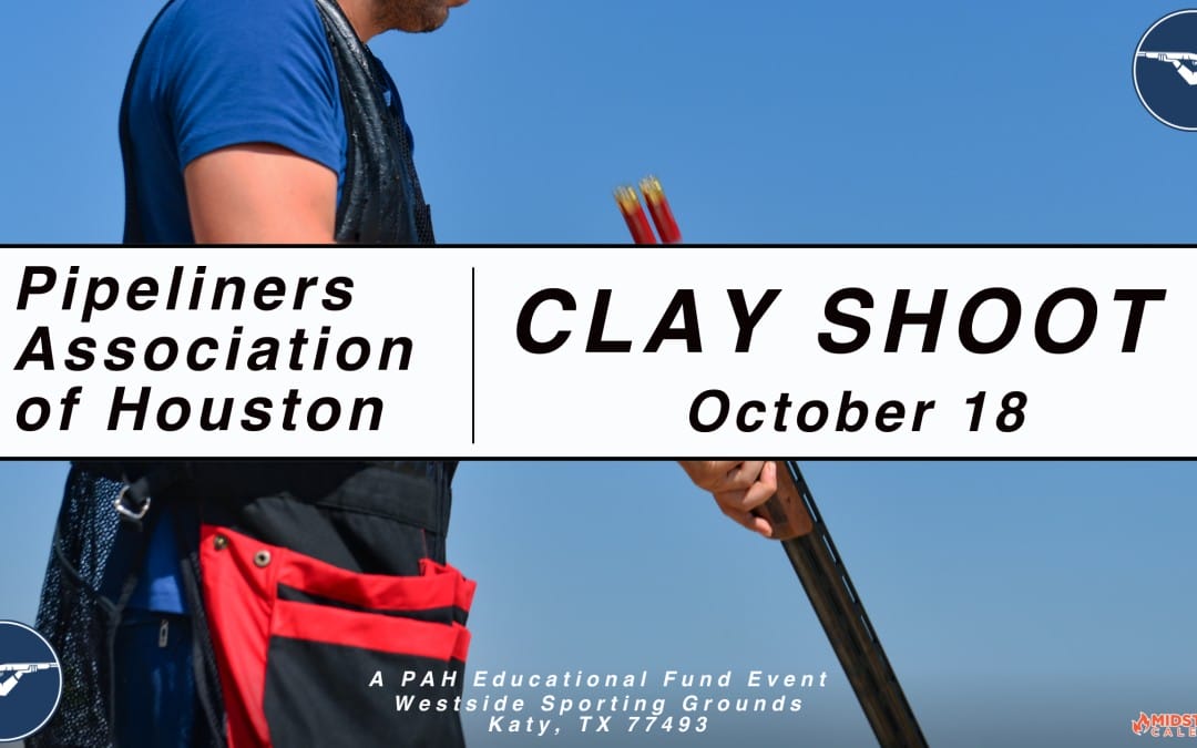 Register Now for The Pipeliners Association of Houston EF Clay Shoot October 18, 2024 – Houston