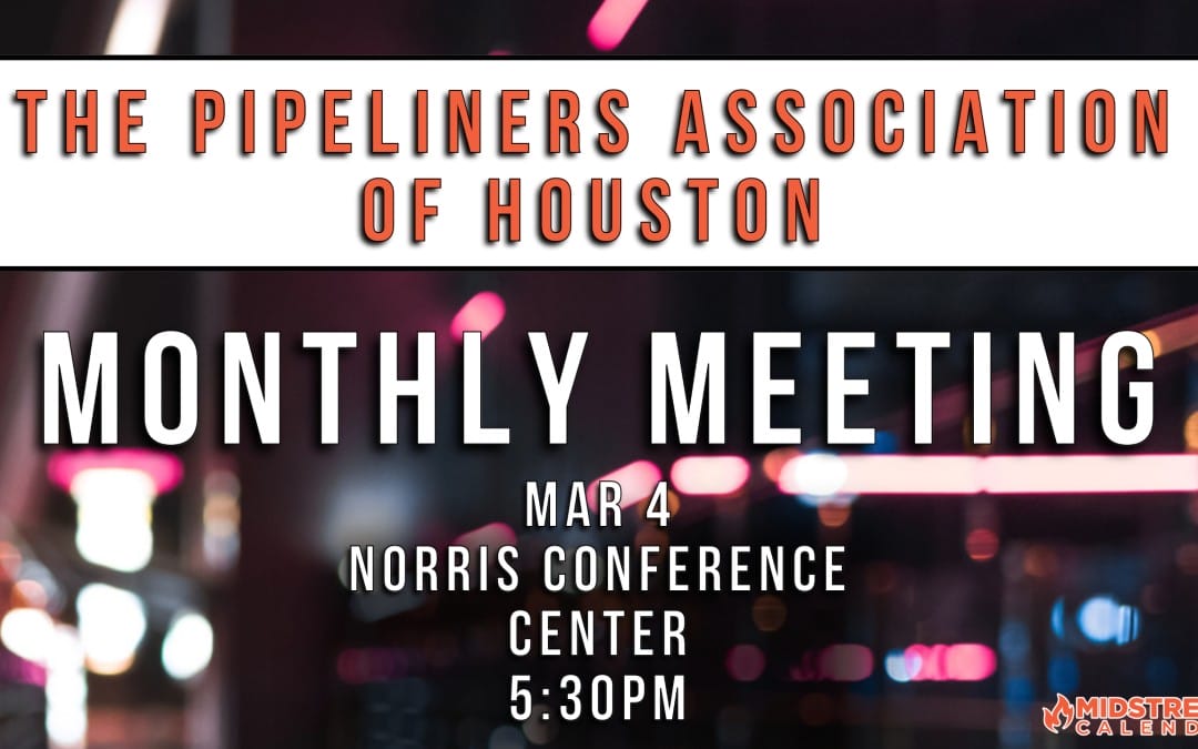 Register now for the Pipeliners Association of Houston Monthly Meeting March 4, 2024 – Houston “Non-Intrusive Pipeline Diagnostics” – Halliburton