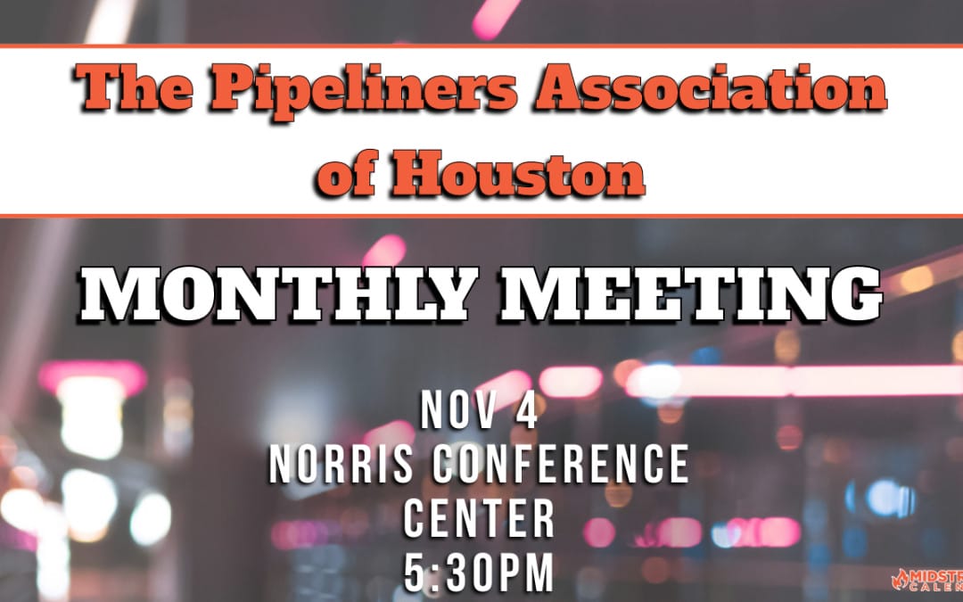 Register Here for The Pipeliners Association of Houston Monthly Meeting Nov 4, 2024 – Houston “Embracing the Digital Age”