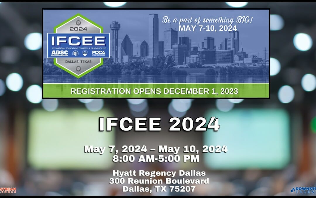 Register now for the 2024 IFCEE Conference – International Foundations Congress & Equipment Expo May 7-10, 2024 – Dallas