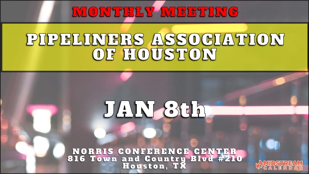 Register Now for the Houston Pipeliners Monthly Meeting January 8, 2024