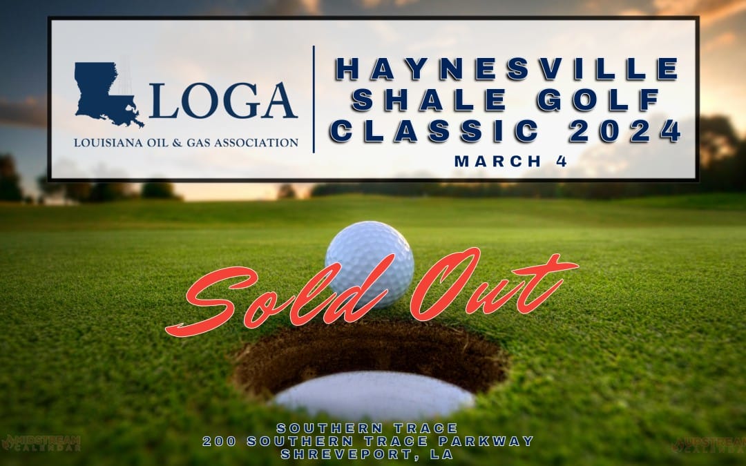 SOLD OUT: LOGA Haynesville Shale Golf Classic March 4, 2024 – Shreveport, LA