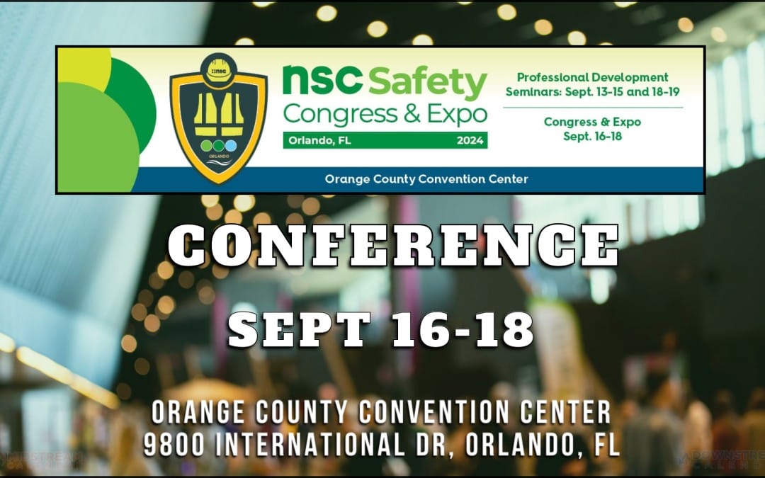 Register for the NSC Safety Congress & Expo Sept 16-18, 2024 – Orlando, FL
