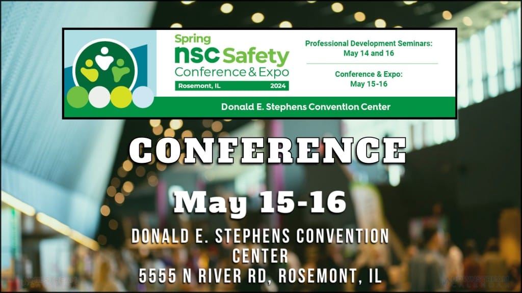 Register for the 2024 NSC Spring Safety Conference & Expo May 1416