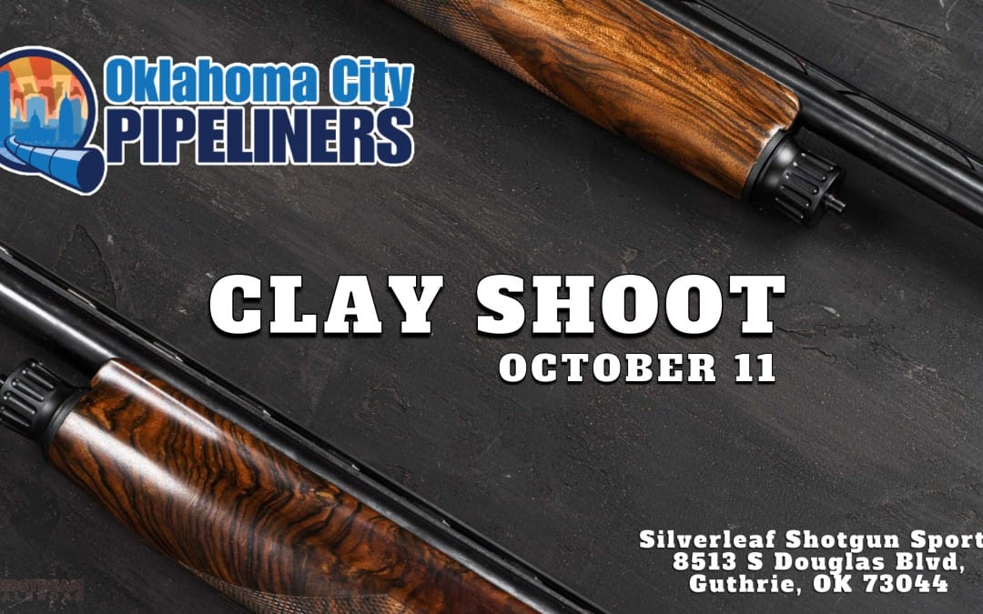 OKC Pipeliners Fall Clay Shoot October 11, 2024 – Guthrie, OK