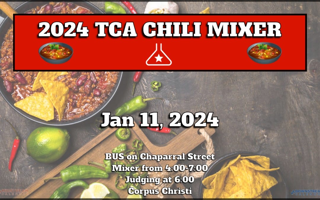 Register Now for the Texas Chemistry Alliance 2024 TCA Chili Mixer Jan 11, 2024 – Corpus Christi