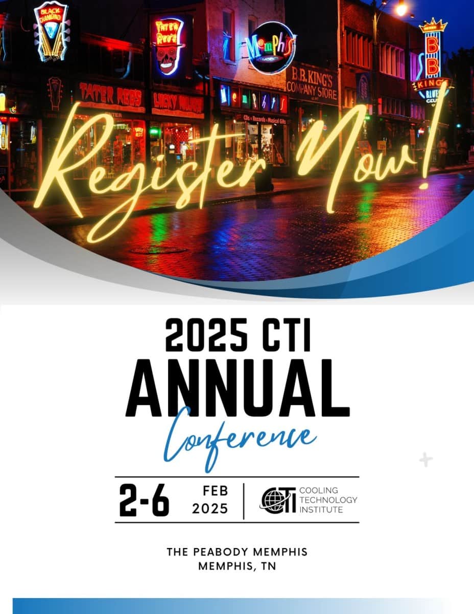 Register Now for the Cooling Technology Institute 2025 CTI Annual Conference and Expo Feb 2 – Feb 6, 2025 – Memphis