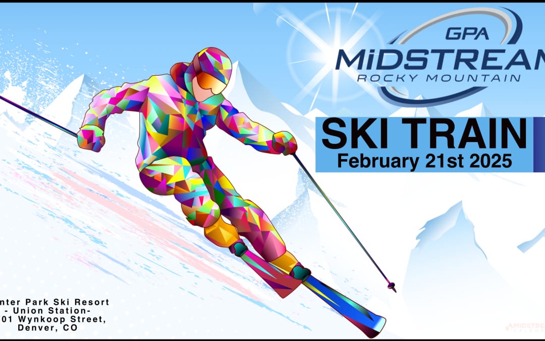 Save The Date for the GPA Midstream Rocky Mountain Chapter Ski Train February 21, 2025 – Denver