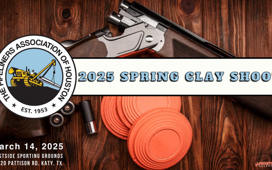 SOLD OUT: The Pipeliners Association of Houston EF Clay Shoot March 14, 2025 – Katy