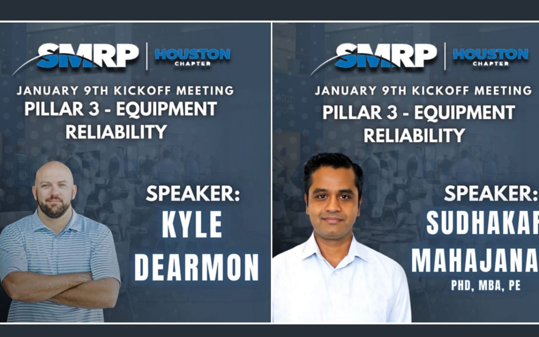 Register Now for the SMRP Houston meeting Pillar 3 – Equipment Reliability January 9, 2025 – Pasadena, TX