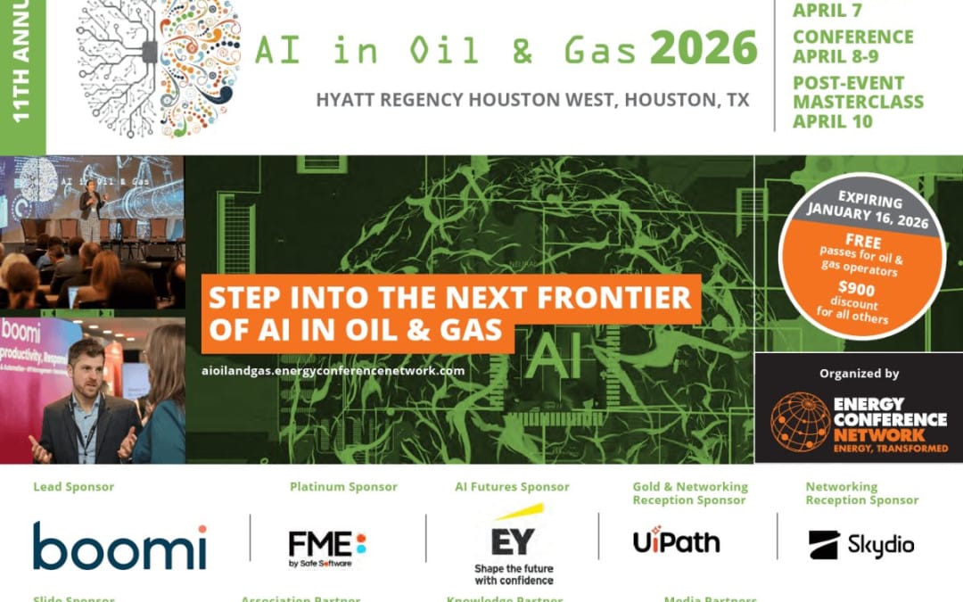 Register Now for the 2026 AI in Oil and Gas Conference April 8 – April 9, 2026 – Houston