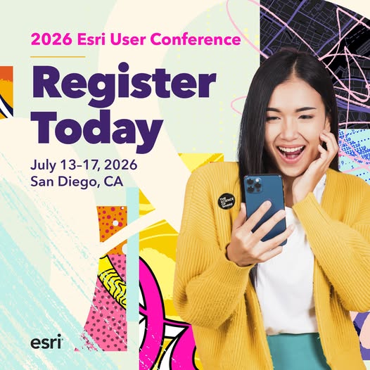 Register Now for the 2026 Esri User Conference – Jul 13 – Jul 17, 2026 – San Diego, CA