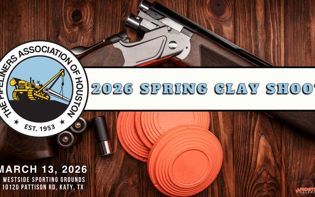 Save The Date: The Pipeliners Association of Houston EF Sporting Clays Tournament will be on March 13, 2026