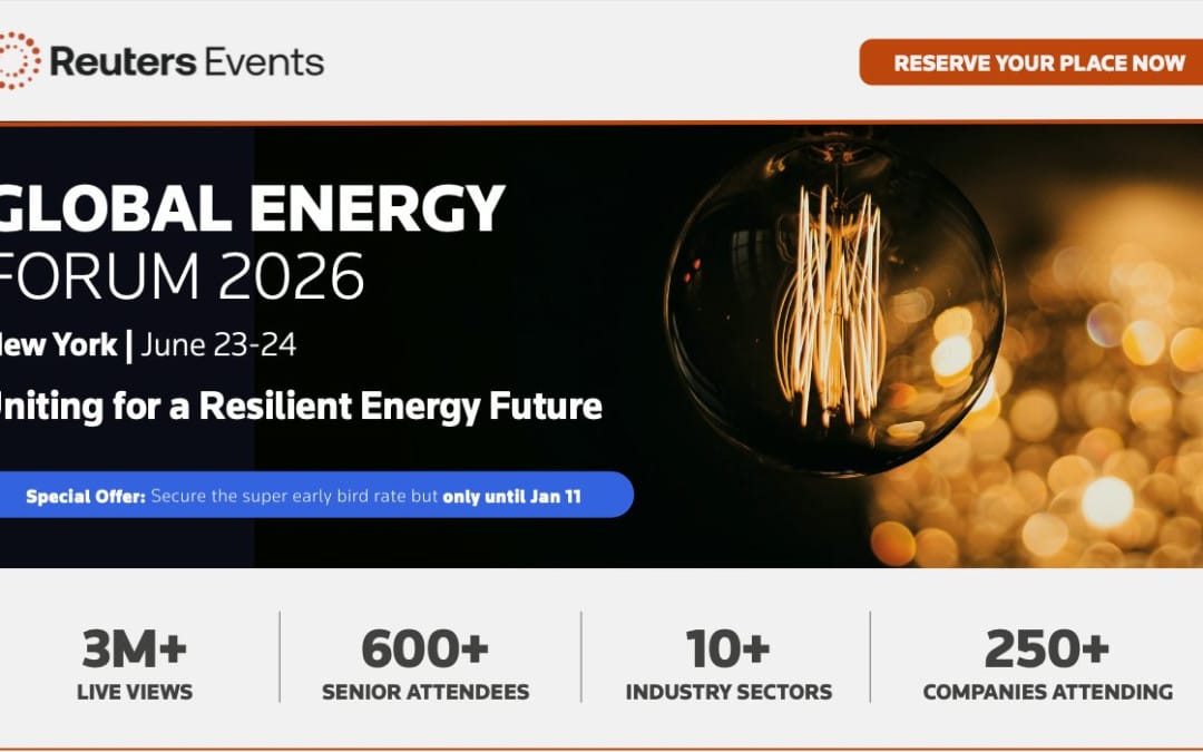 Register Now for the Reuters Events 2026 Global Energy Forum June 23 – June 24, 2026 – New York