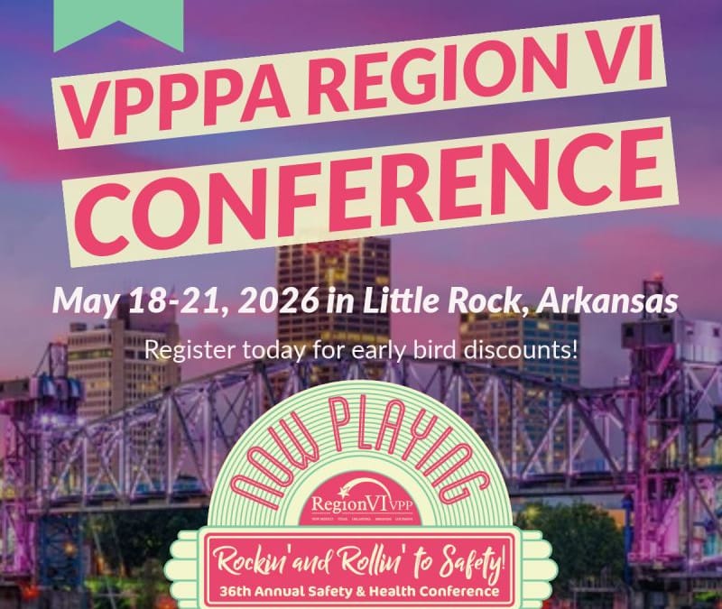 2026 VPPPA Region VI Annual Safety Conference – May 18 – May 21, 2026 – Little Rock, AR