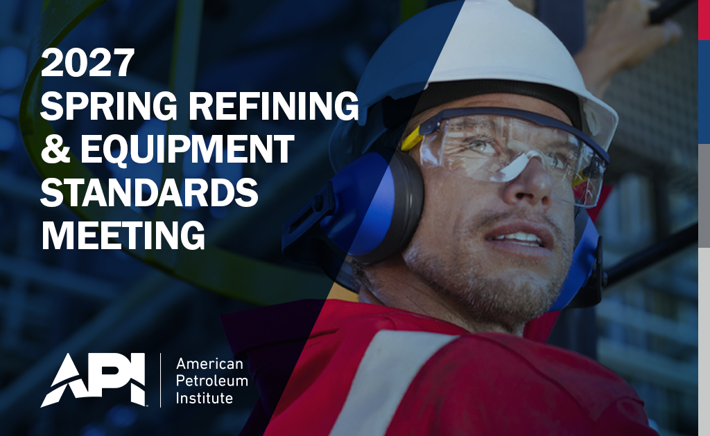 Save the Date for the 2027 Spring Refining and Equipment Standards Meeting May 17 – May 21, 2027 – Orlando, FL
