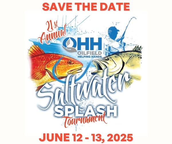 Register now for the Oilfield Helping Hands (OHH) 21st Annual Houston Saltwater Splash Fishing Tournament – June 12-June 13 – Port O’Connor, TX